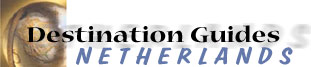Destination Guides - Netherlands