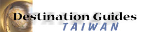 Destination Guides - Taiwan